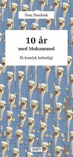 Sten Stenbæk - 10 år med Muhammed - Et komisk heltedigt